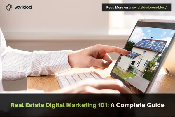 Real Estate Digital Marketing 101: A Complete Guide