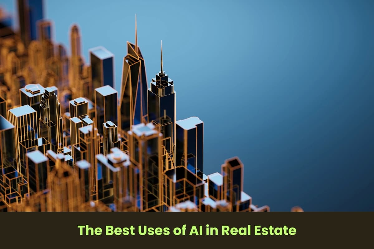 The Best Uses of AI in Real Estate