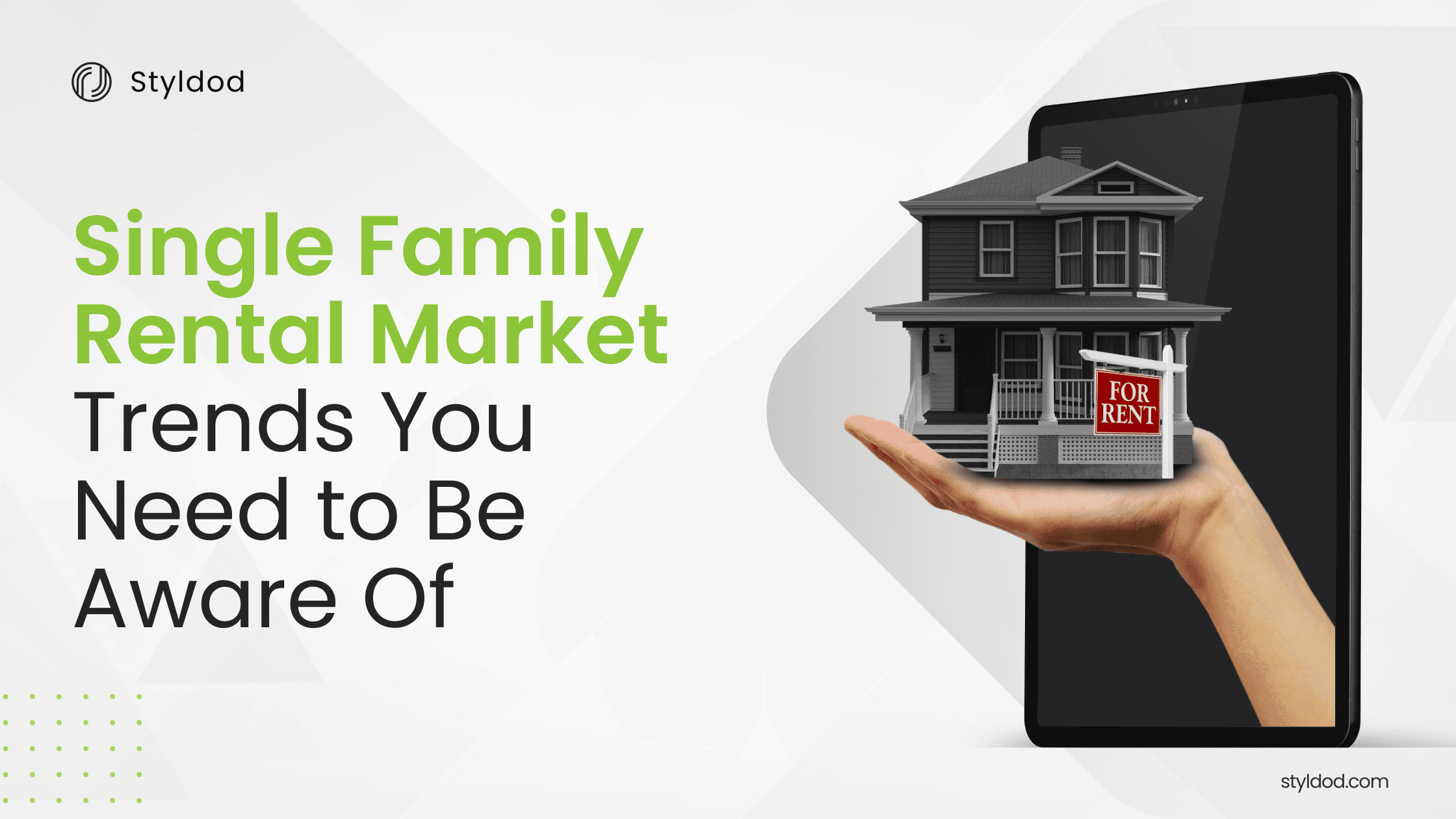 Single Family Rental Market Trends You Need to Be Aware Of