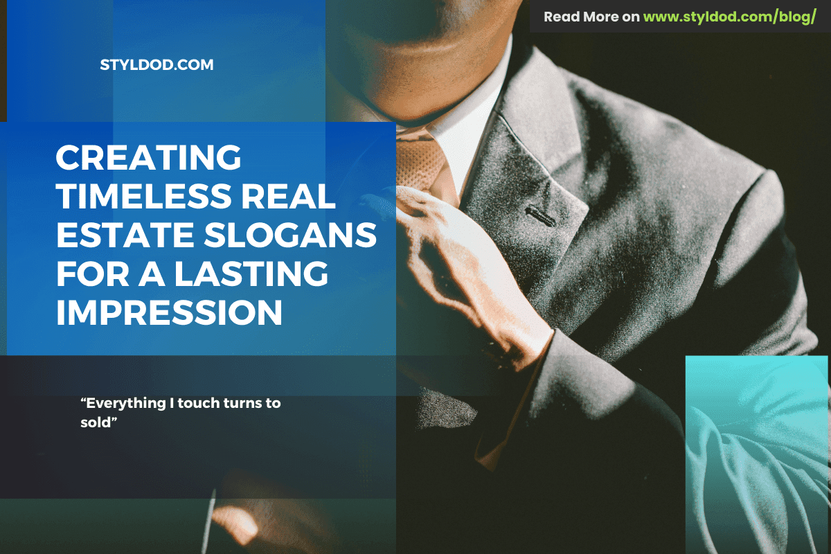 Creating Timeless Real Estate Slogans for a Lasting Impression