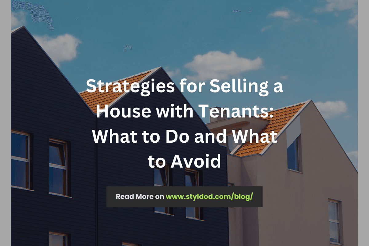 Strategies for Selling a House with Tenants: What to Do and What to Avoid