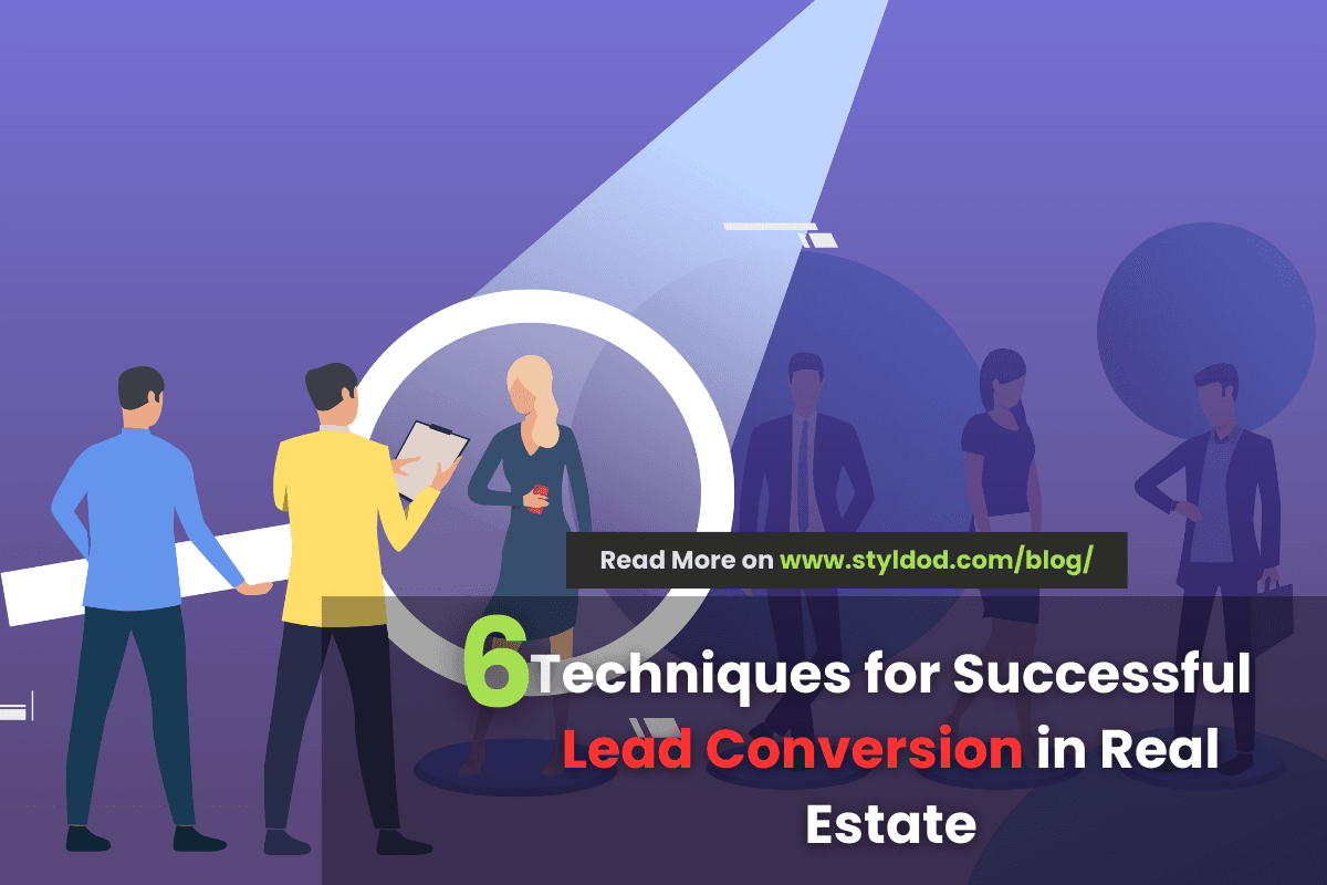 6 Techniques for Successful Lead Conversion in Real Estate