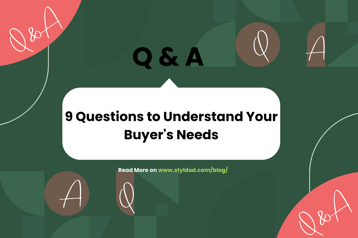 Navigating Real Estate Market: 9 Questions to Understand Your Buyer's Needs