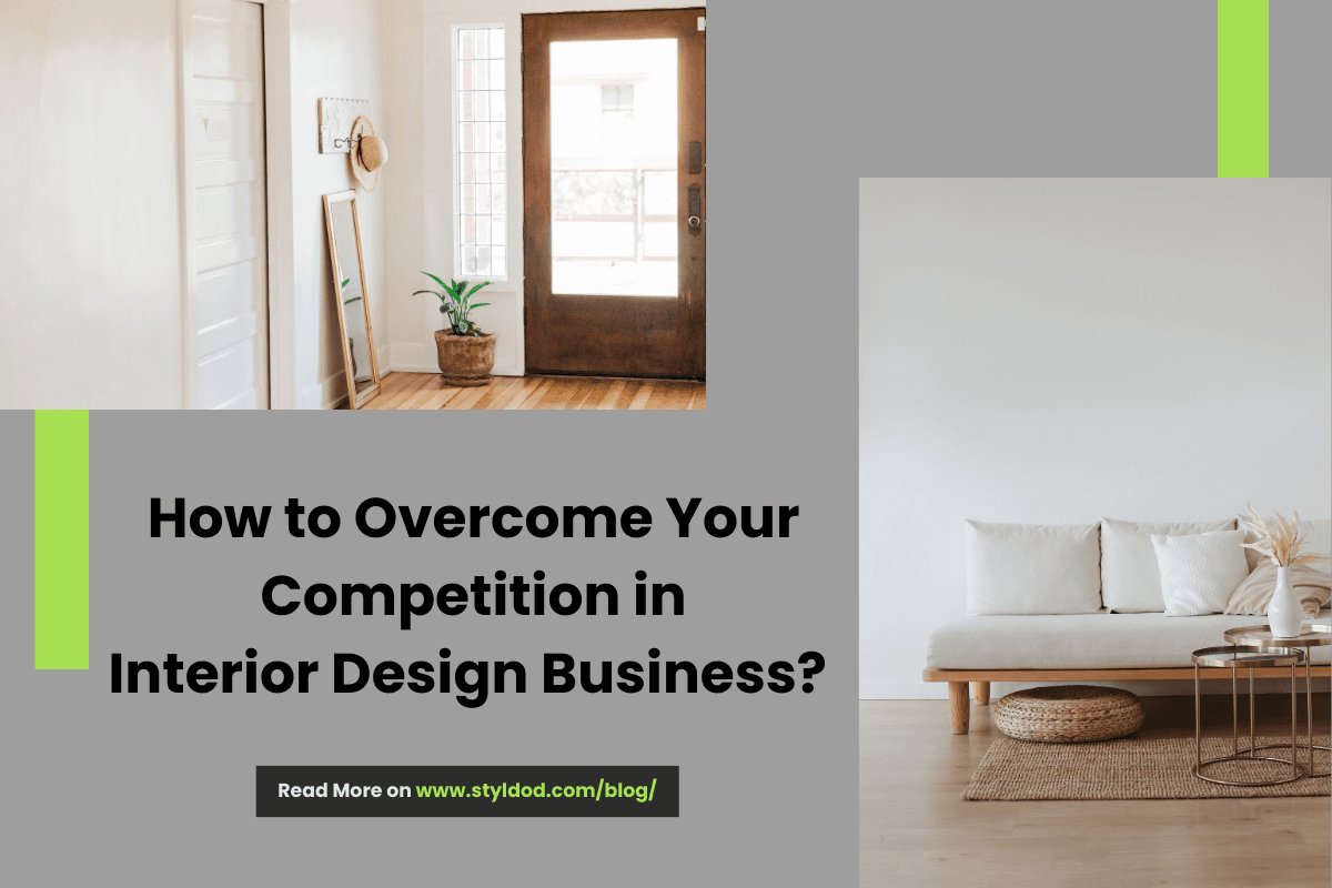 How to Overcome Your Competition in Interior Design Business?