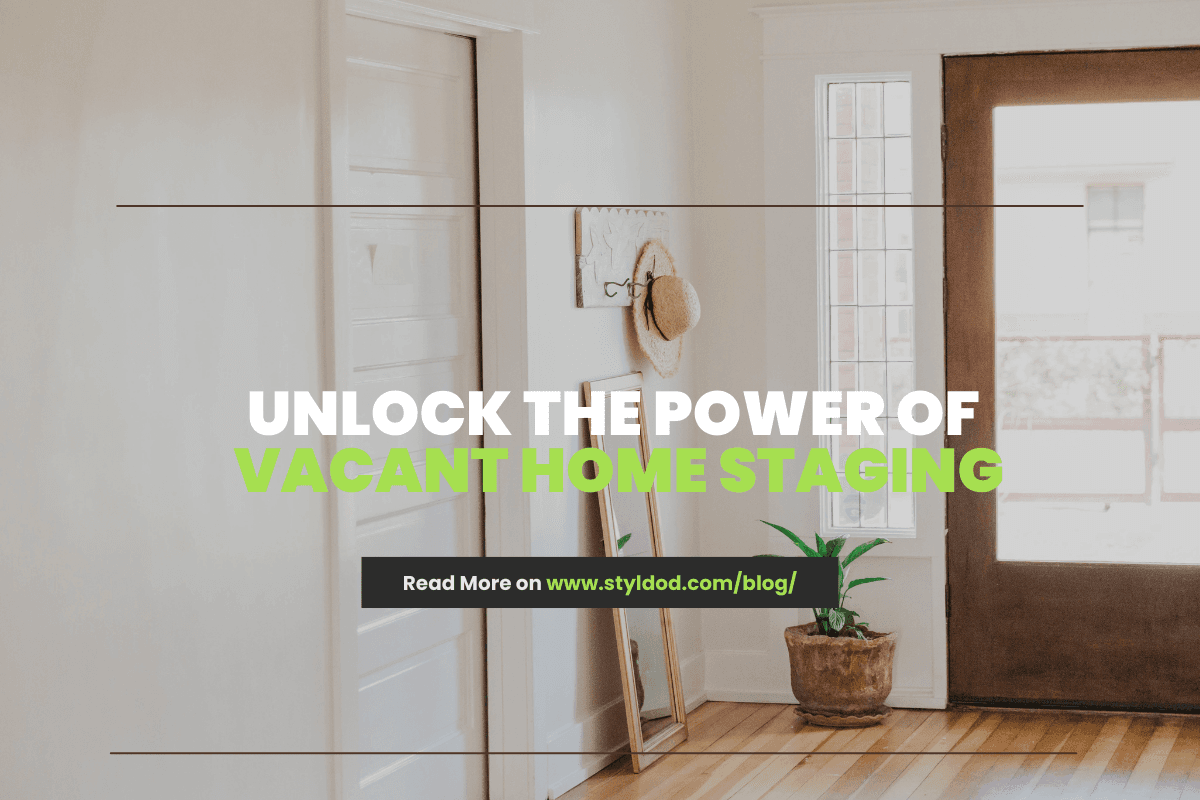 Unlock the Power of Vacant Home Staging