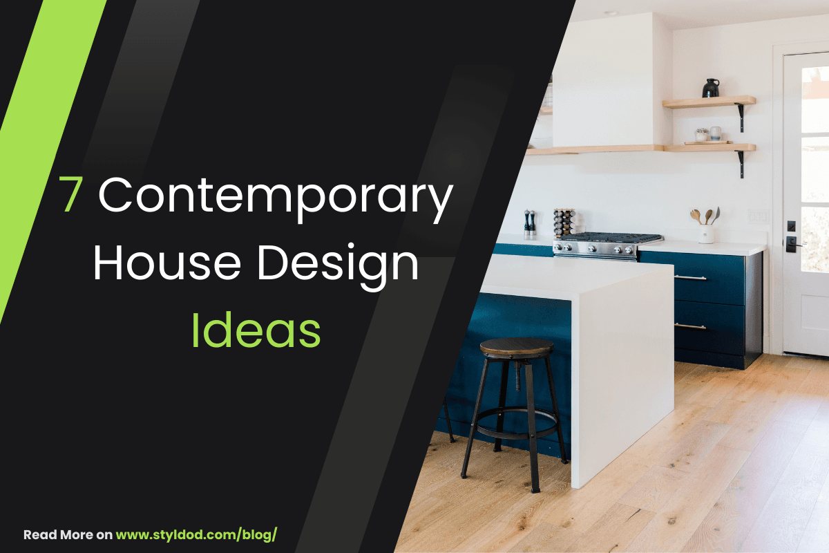 7 Contemporary House Design Ideas