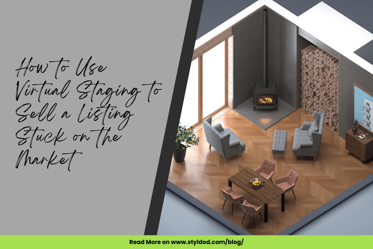 How to Use Virtual Staging to Sell a Listing Stuck on the Market?