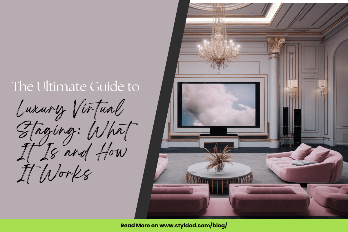 Luxury Virtual Staging: What It Is and How It Works