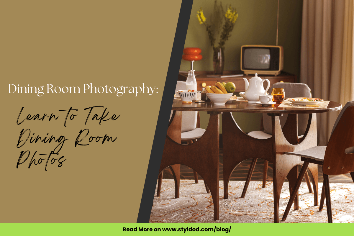 Dining Room Photography: Learn to Take Dining Room Photos