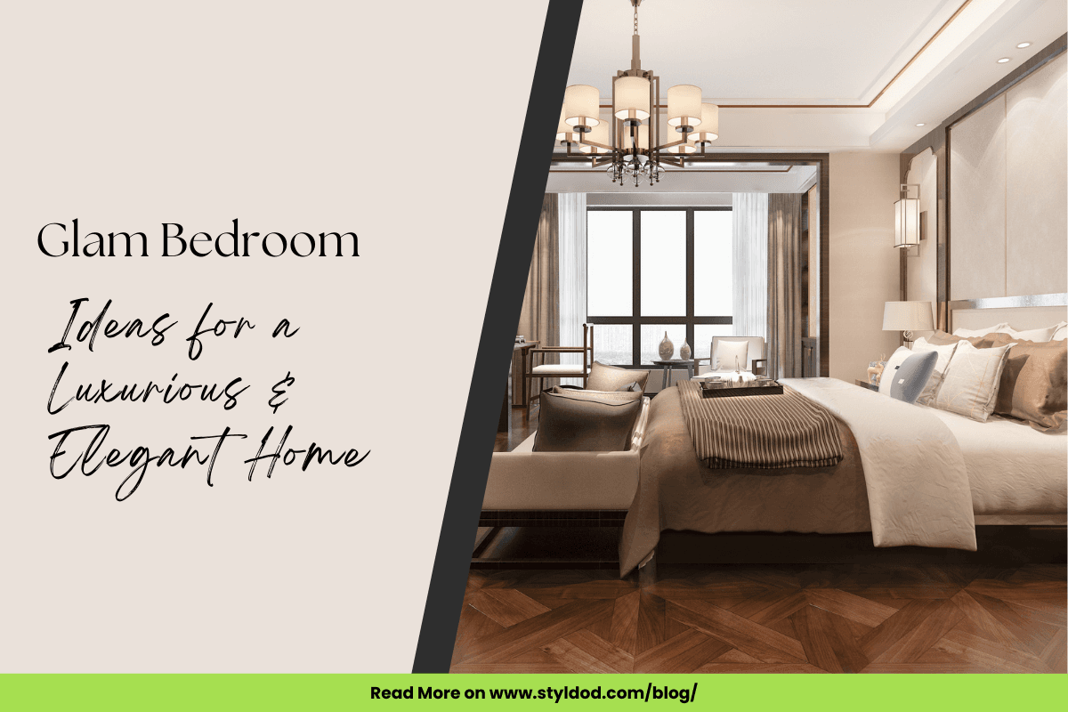 Glam Bedroom Ideas for a Luxurious & Elegant Home